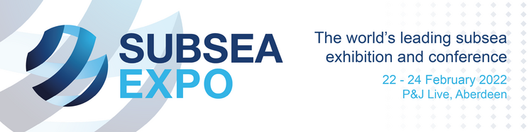 Subsea Expo 22 24 February 2022 PandJ Live Aberdeen